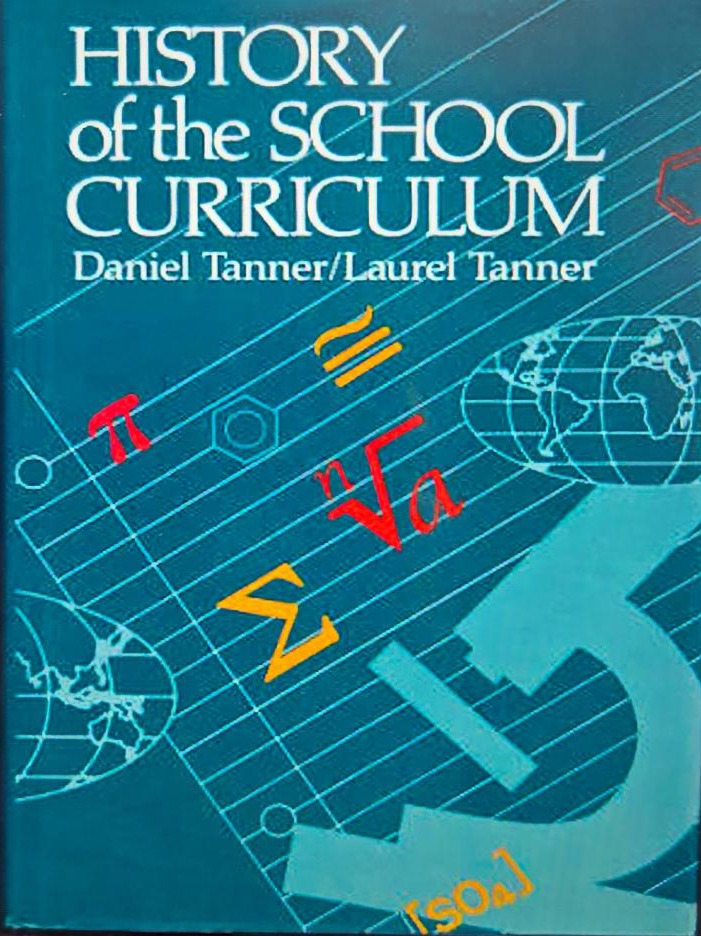 Book cover titled "History of the School Curriculum" by Daniel and Laurel Tanner, featuring mathematical symbols and a world map background.